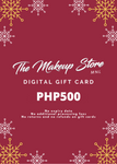 The Makeup Store MNL Digital Gift Card